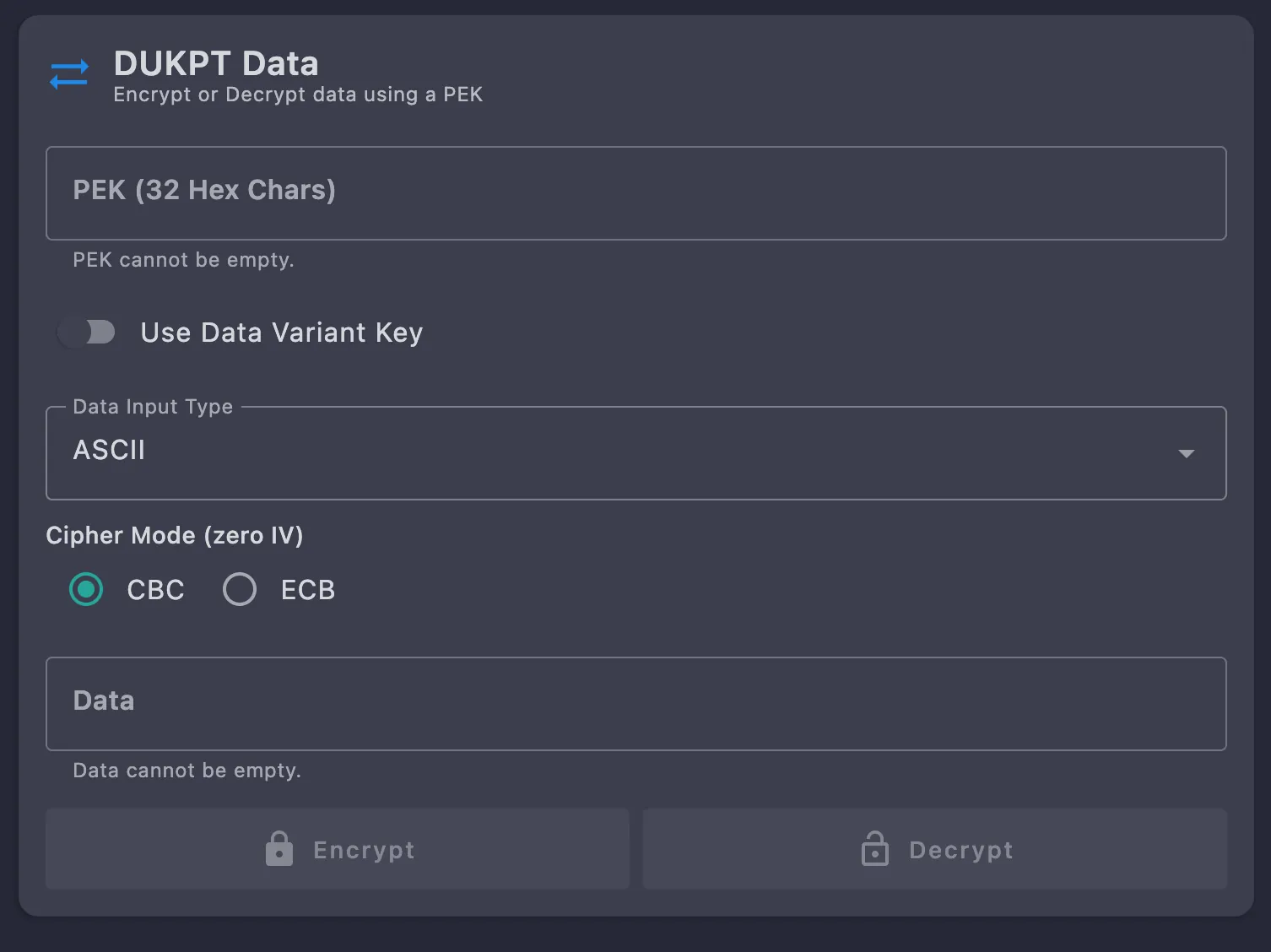 DUKPT Data form with a 32-hex PEK field, a Use Data Variant Key switch, an ASCII data input type, a CBC / ECB cipher mode radio pair and a Data field above Encrypt and Decrypt buttons