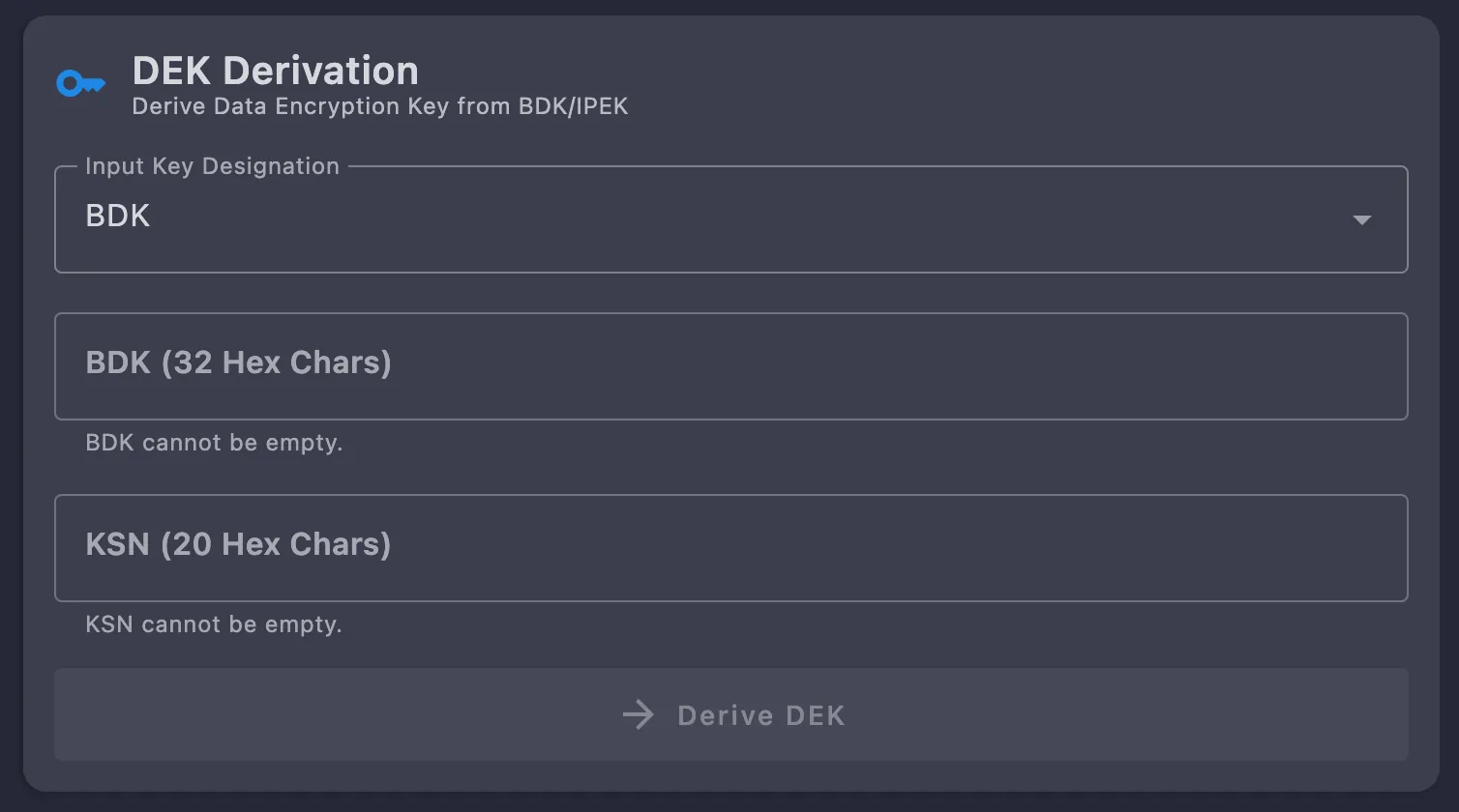 DEK Derivation form with BDK selected as the input key designation, a 32-hex BDK field and a 20-hex KSN field above the Derive DEK button