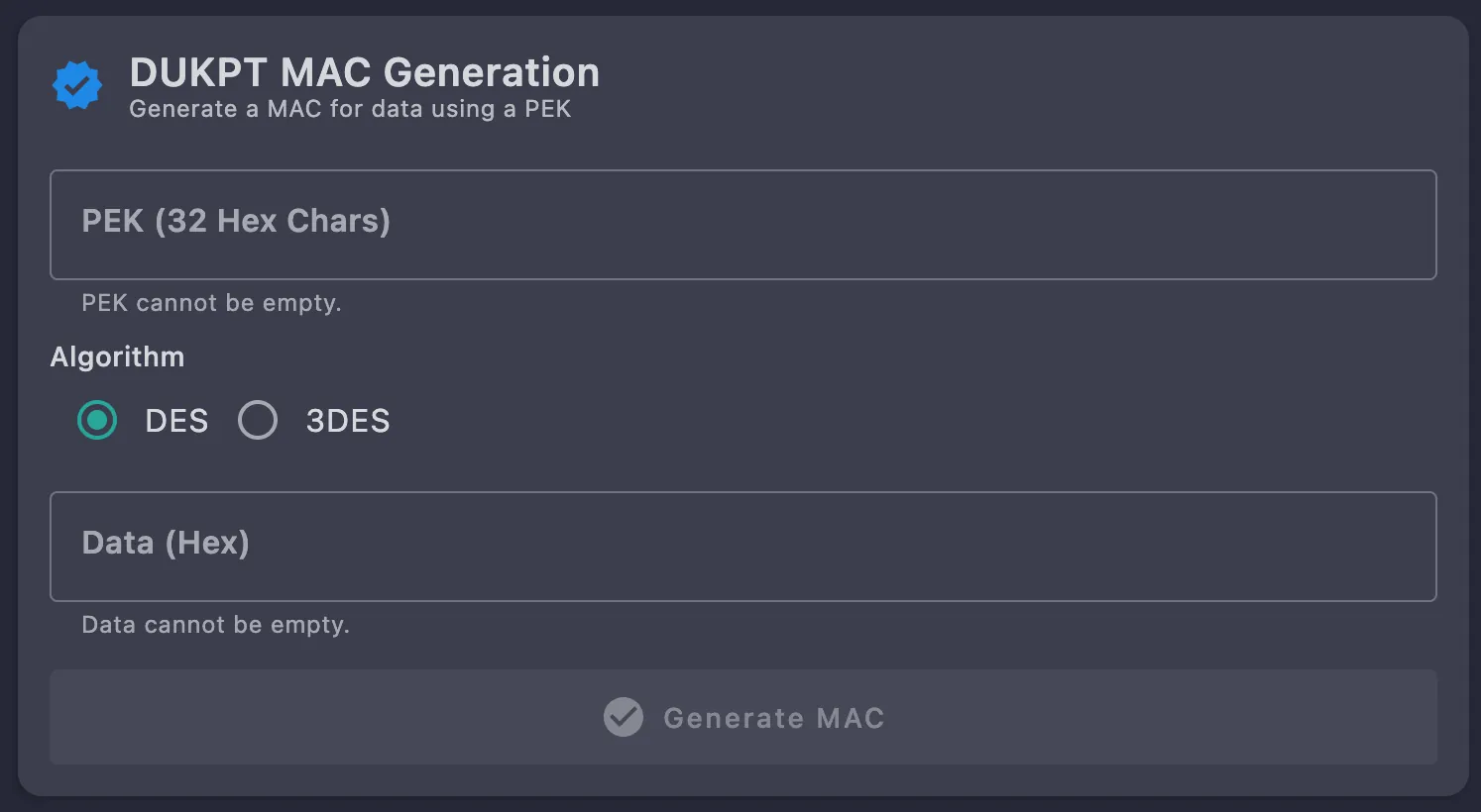 DUKPT MAC Generation form with a 32-hex PEK field, a DES / 3DES algorithm radio pair and a hex Data field above the Generate MAC button